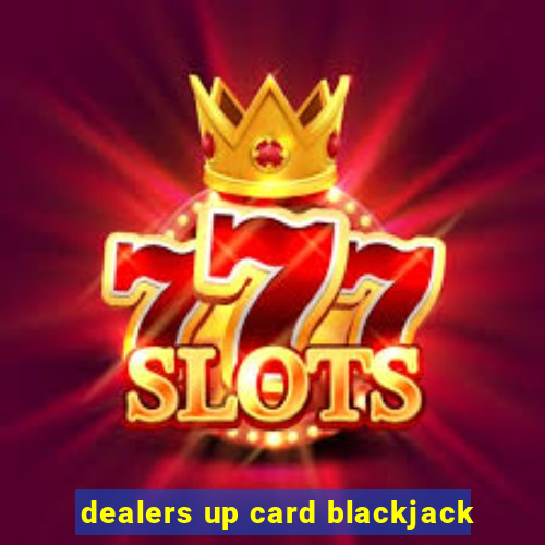 dealers up card blackjack