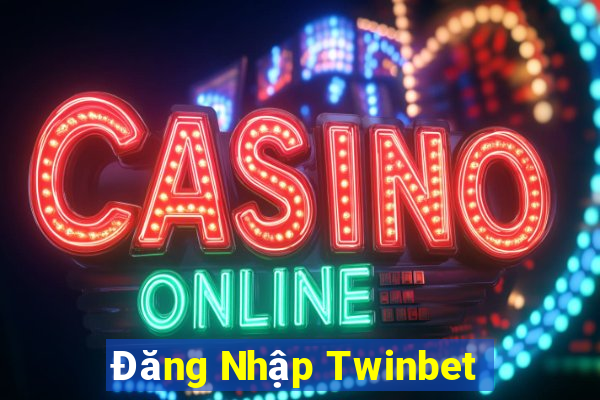 Đăng Nhập Twinbet