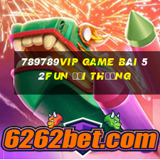 789789Vip Game Bài 52Fun Đổi Thưởng