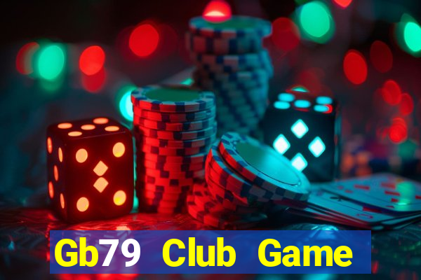 Gb79 Club Game Bài Online Hay