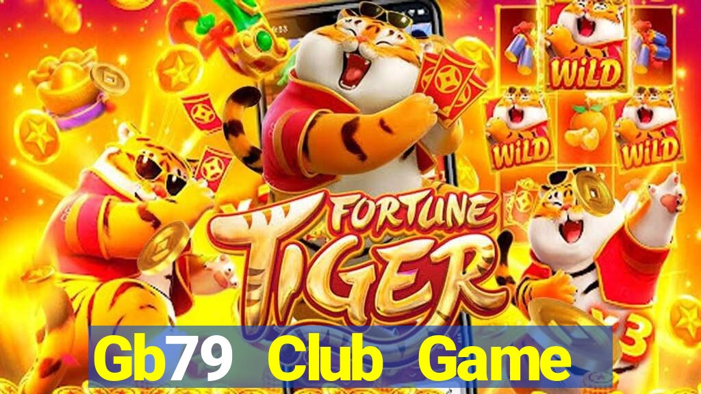 Gb79 Club Game Bài Online Hay