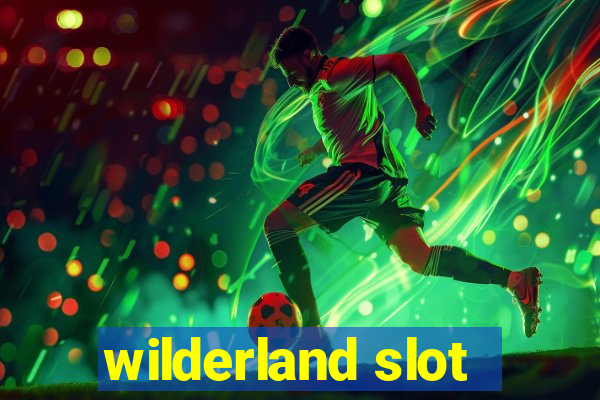 wilderland slot