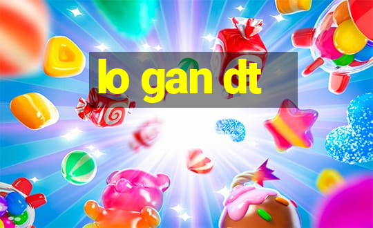 lo gan dt