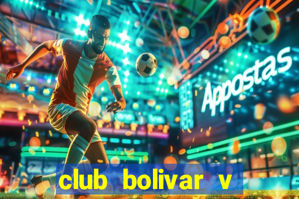 club bolivar v club aurora