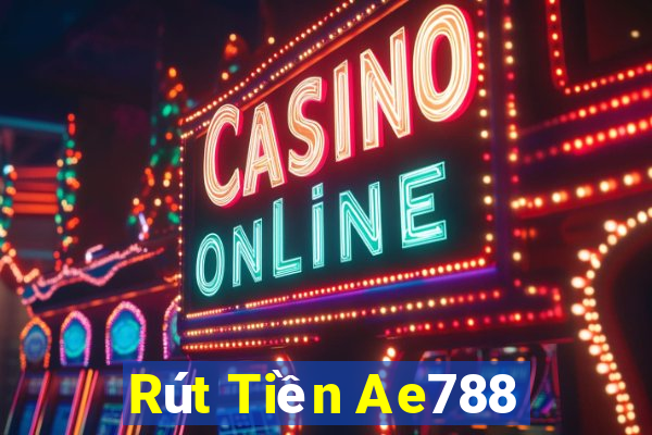 Rút Tiền Ae788