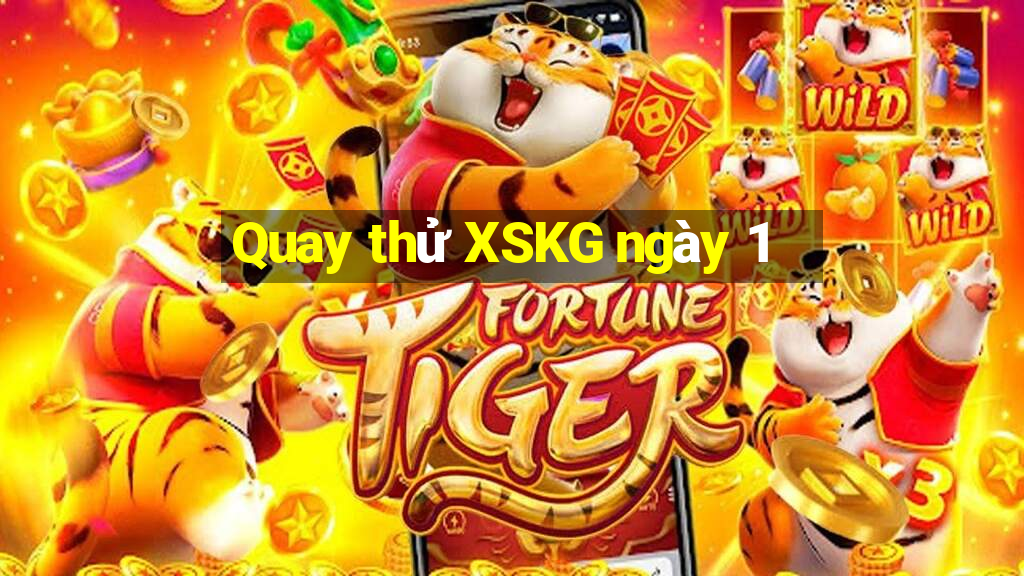 Quay thử XSKG ngày 1