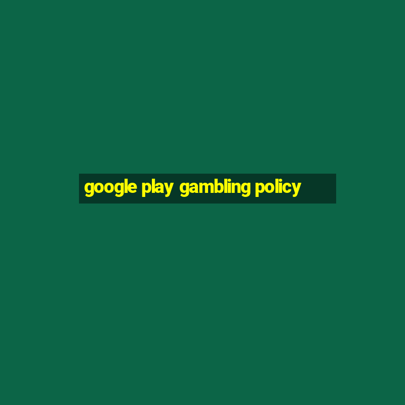 google play gambling policy