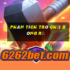 Phân tích trò chơi bóng rổ