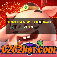 Boc Fan Mở Trò Chơi Ô Tô