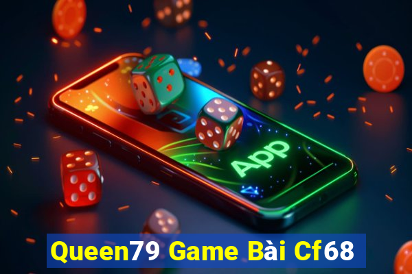 Queen79 Game Bài Cf68