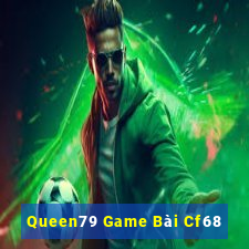 Queen79 Game Bài Cf68