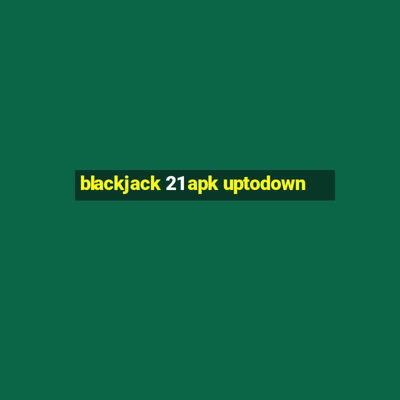 blackjack 21 apk uptodown