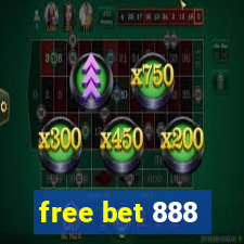 free bet 888