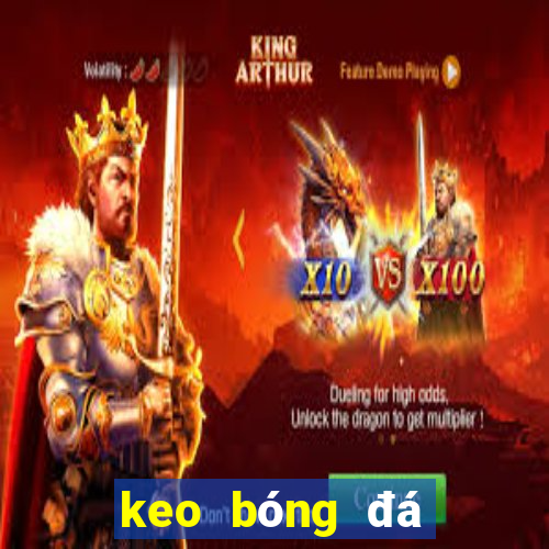 keo bóng đá hôm nay