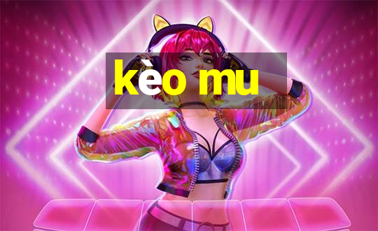 kèo mu