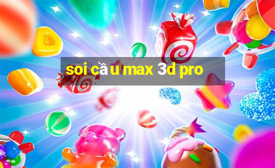 soi cầu max 3d pro