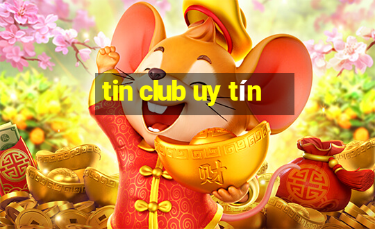 tin club uy tín