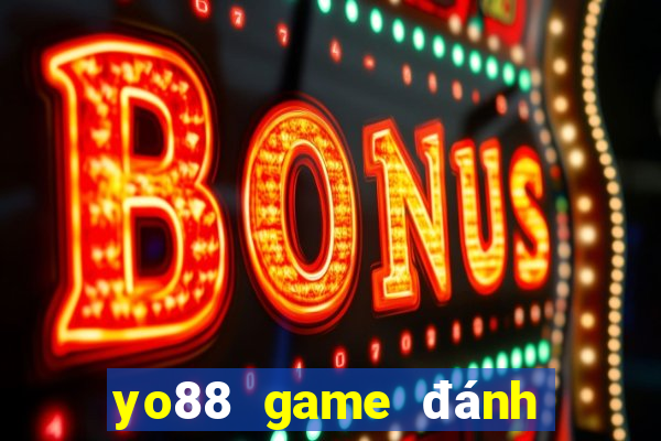 yo88 game đánh bài đổi thưởng