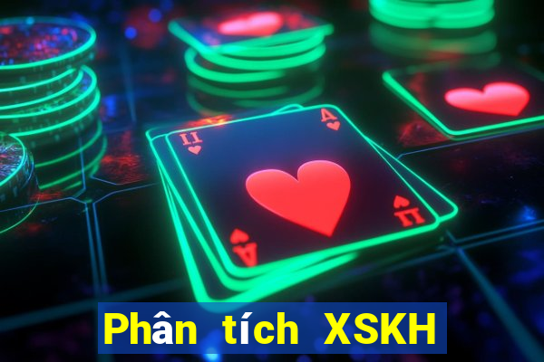 Phân tích XSKH ngày 28