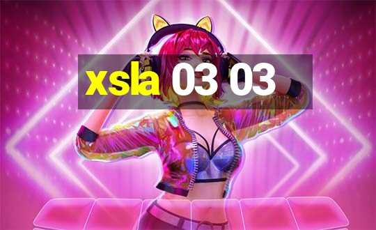 xsla 03 03