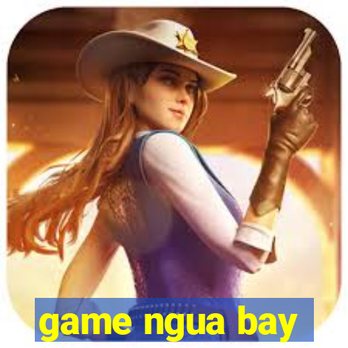 game ngua bay