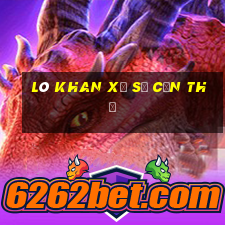 lô khan xổ số cần thơ