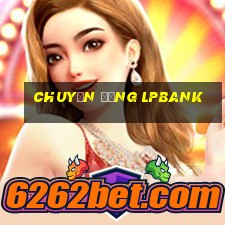 chuyển động lpbank