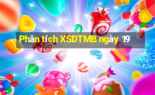 Phân tích XSDTMB ngày 19