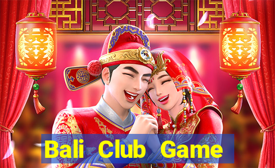 Bali Club Game Bài Mới