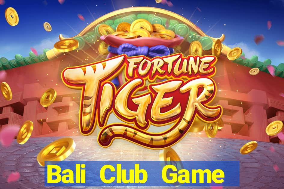 Bali Club Game Bài Mới