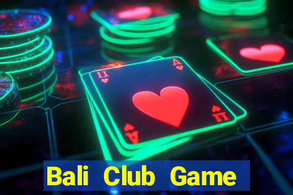 Bali Club Game Bài Mới