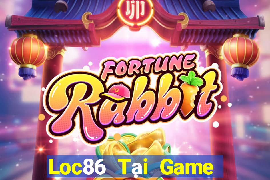 Loc86 Tại Game Bài B52