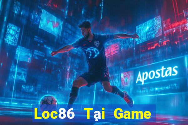 Loc86 Tại Game Bài B52