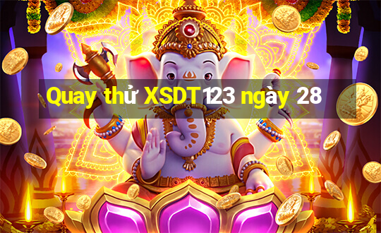 Quay thử XSDT123 ngày 28