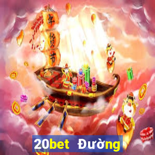 20bet Đường hạ cánh siêu thánh