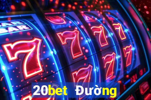 20bet Đường hạ cánh siêu thánh