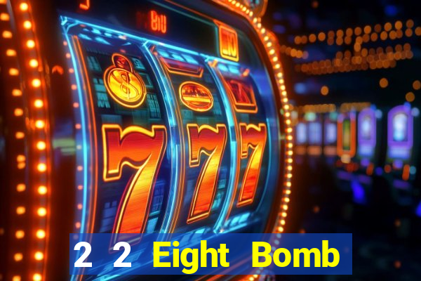 2 2 Eight Bomb Game bài địa chủ