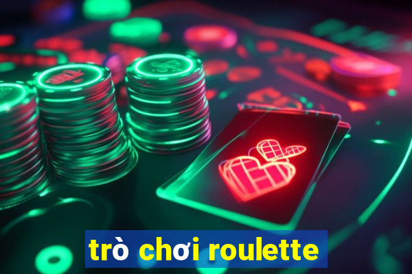 trò chơi roulette