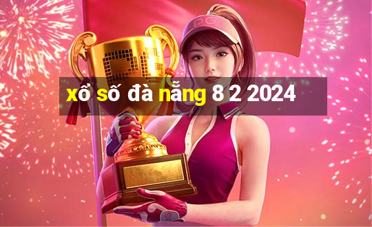 xổ số đà nẵng 8 2 2024