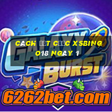 Cách đặt cược XSBINGO18 ngày 1