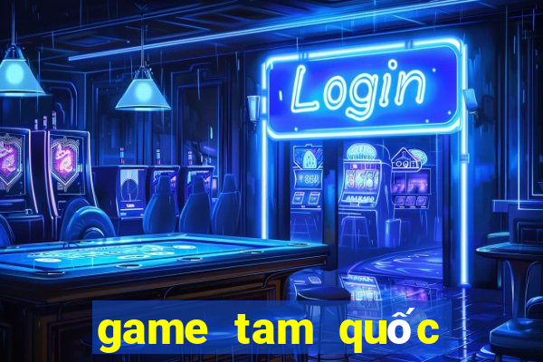 game tam quốc thẻ bài hay