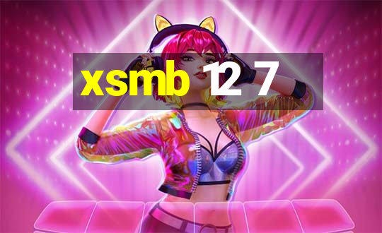 xsmb 12 7