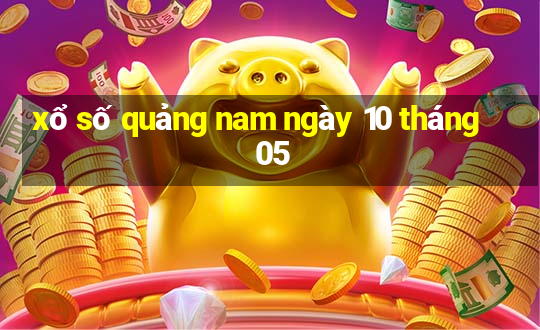 xổ số quảng nam ngày 10 tháng 05