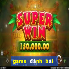 game đánh bài đổi thưởng mới nhất