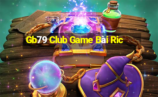 Gb79 Club Game Bài Ric