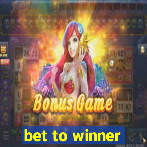 bet to winner