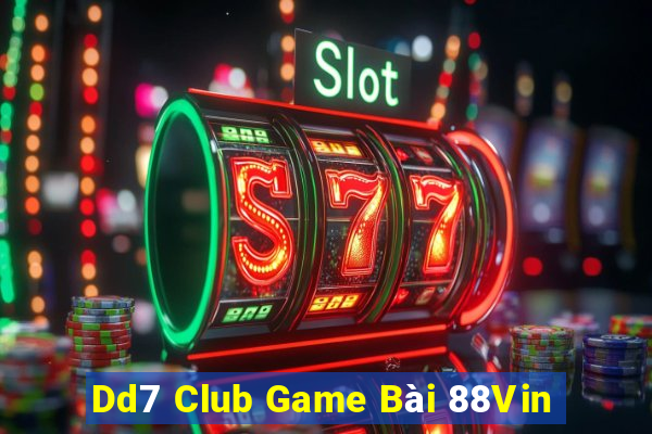 Dd7 Club Game Bài 88Vin