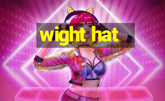 wight hat