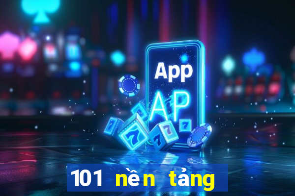 101 nền tảng mạng xổ số