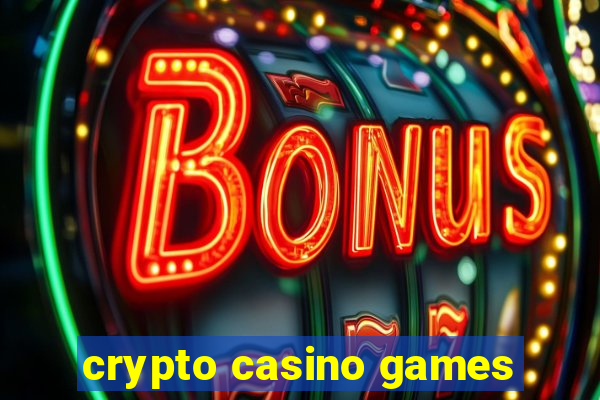 crypto casino games